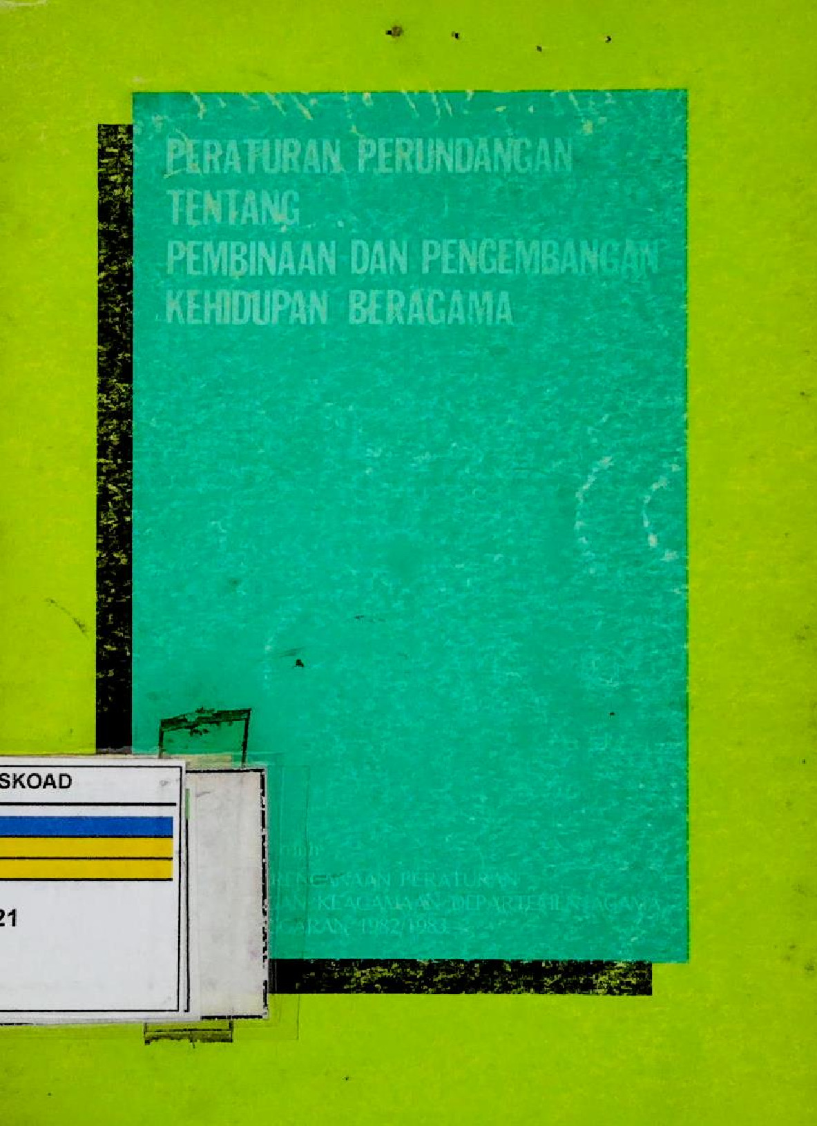 PERATURAN PERUNDANGAN TENTANG PEMBINAAN DAN PENGEMBANGAN KEHIDUPAN BERAGAMA
